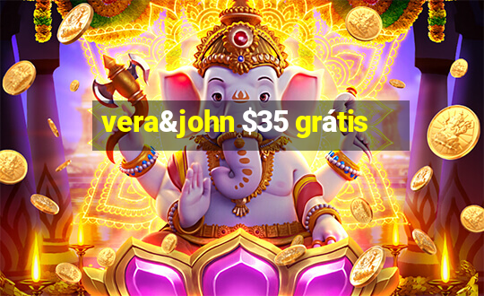 vera&john $35 grátis