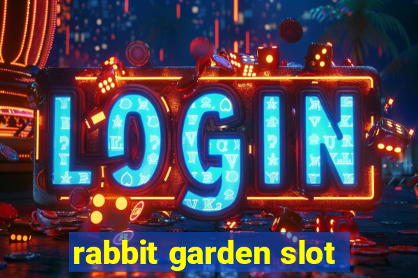 rabbit garden slot