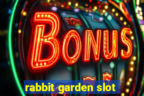 rabbit garden slot