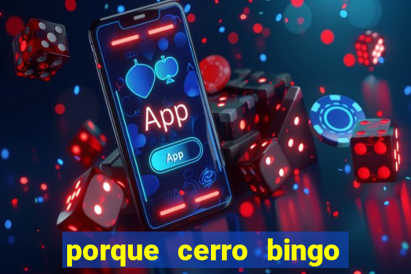 porque cerro bingo san martin