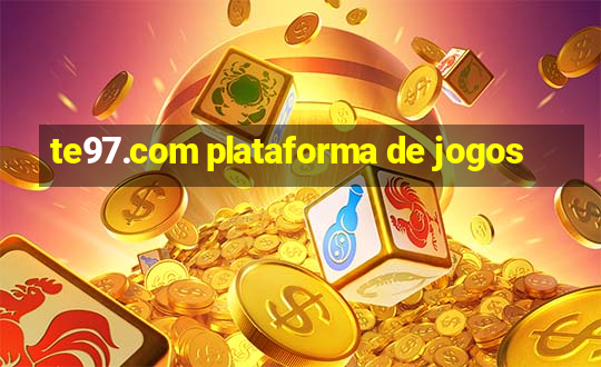 te97.com plataforma de jogos