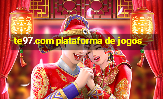 te97.com plataforma de jogos