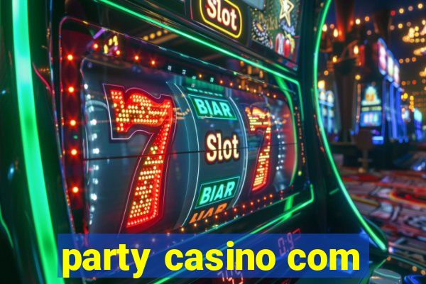 party casino com