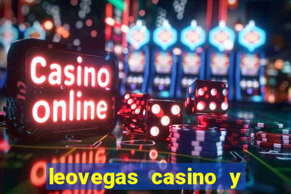 leovegas casino y slots online