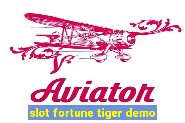 slot fortune tiger demo