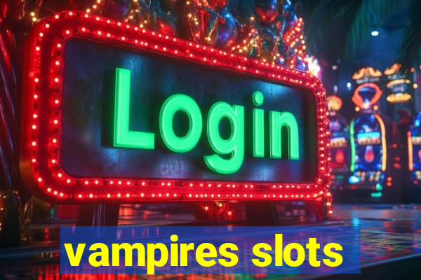 vampires slots