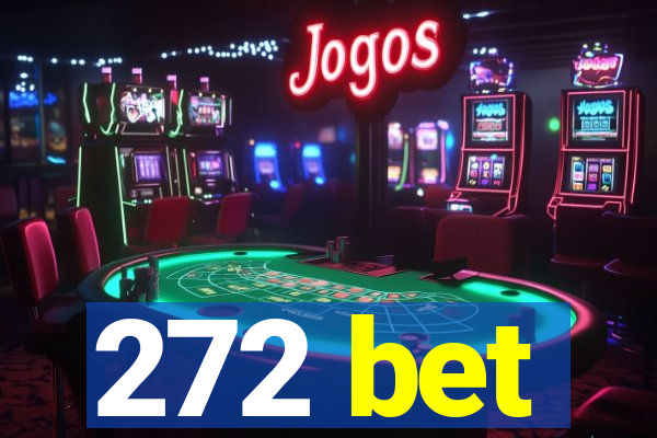 272 bet