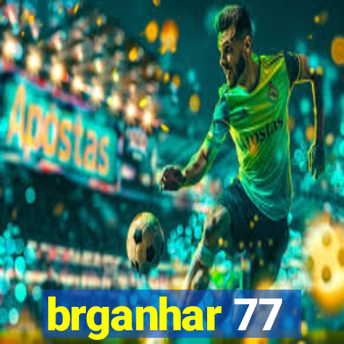 brganhar 77