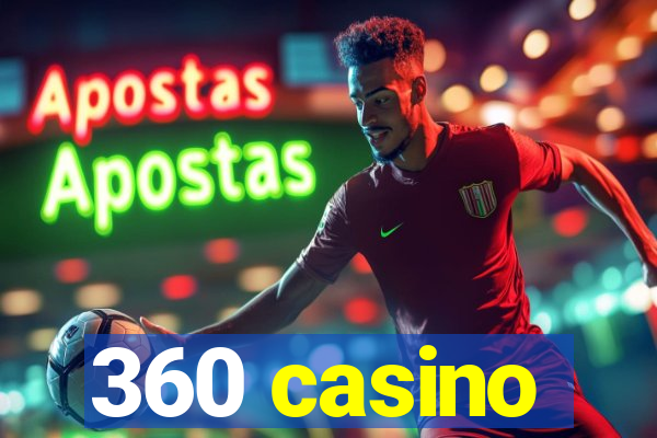 360 casino