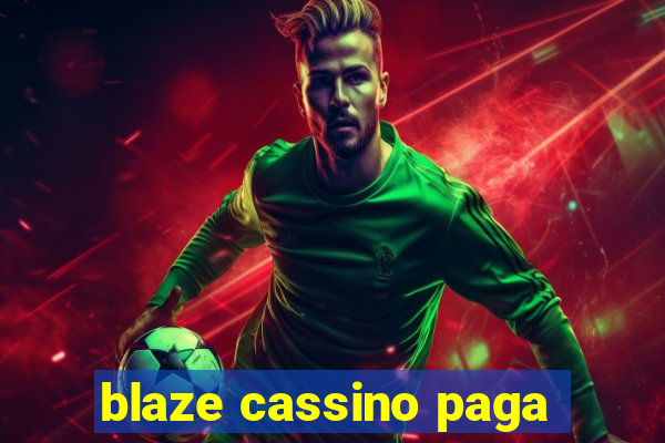 blaze cassino paga