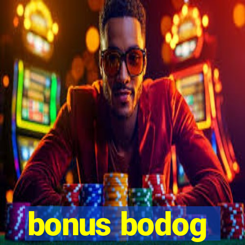 bonus bodog