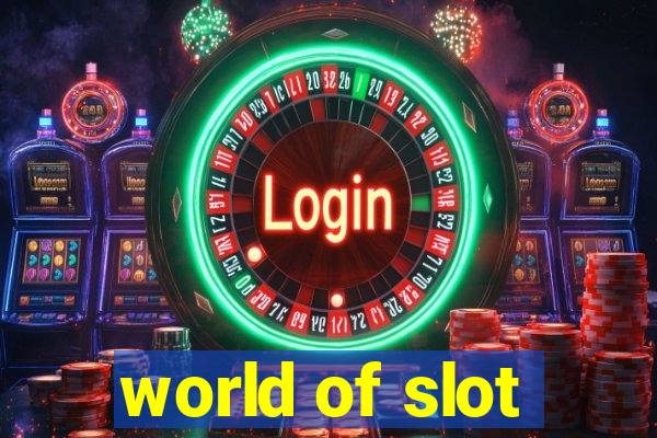 world of slot