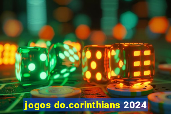 jogos do.corinthians 2024