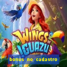 bonus no cadastro saque free