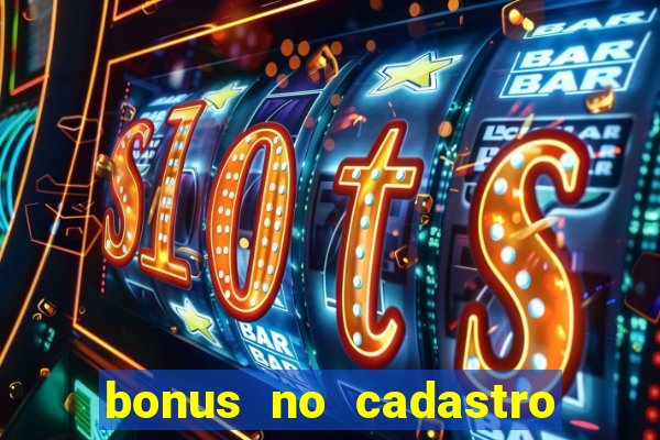 bonus no cadastro saque free