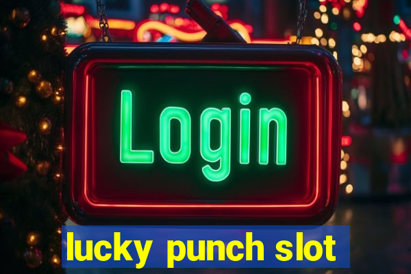 lucky punch slot