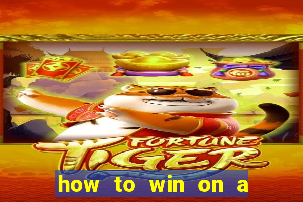 how to win on a slot machine in a casino