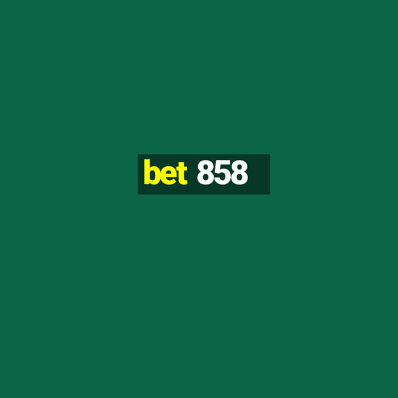 bet 858