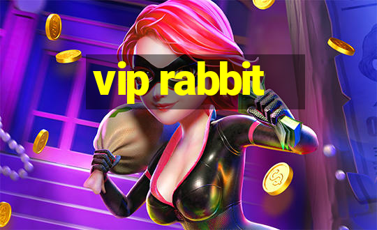 vip rabbit