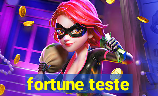 fortune teste