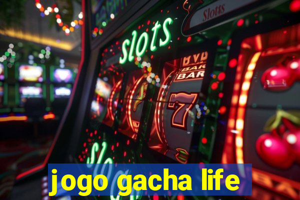 jogo gacha life