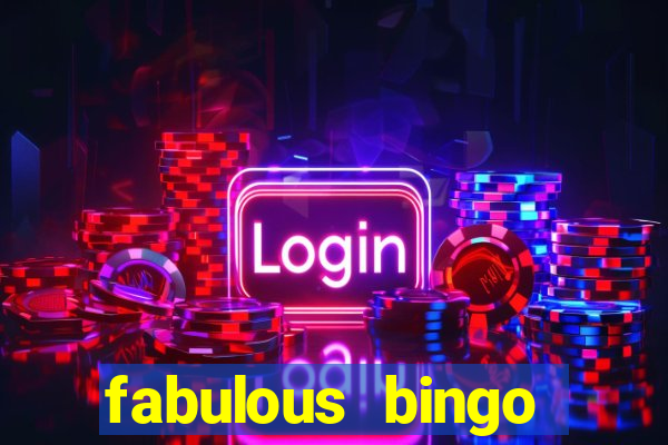 fabulous bingo contact number