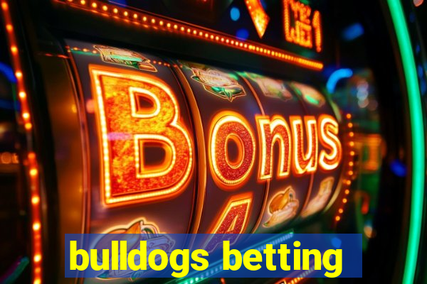 bulldogs betting