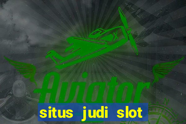 situs judi slot online terpercaya di indonesia