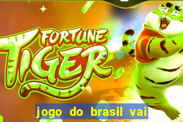 jogo do brasil vai passar na globo