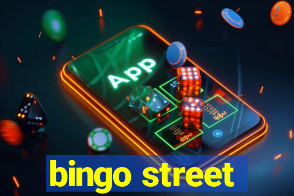 bingo street