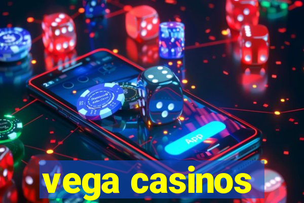 vega casinos