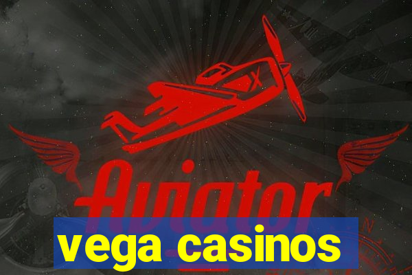 vega casinos