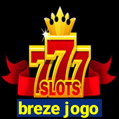 breze jogo