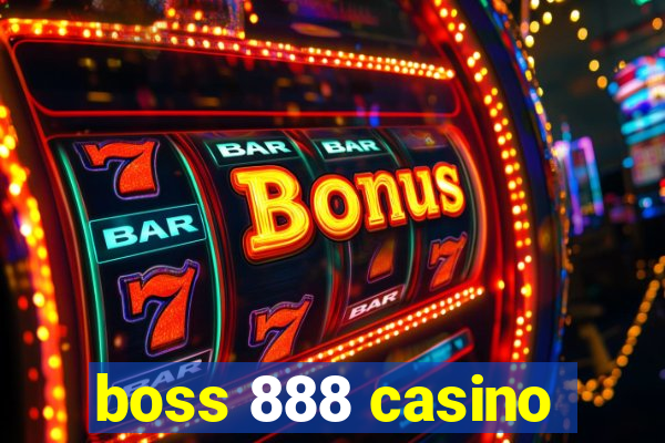 boss 888 casino