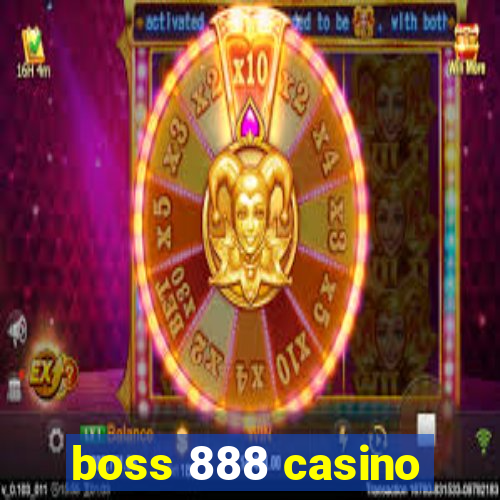 boss 888 casino