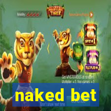 naked bet