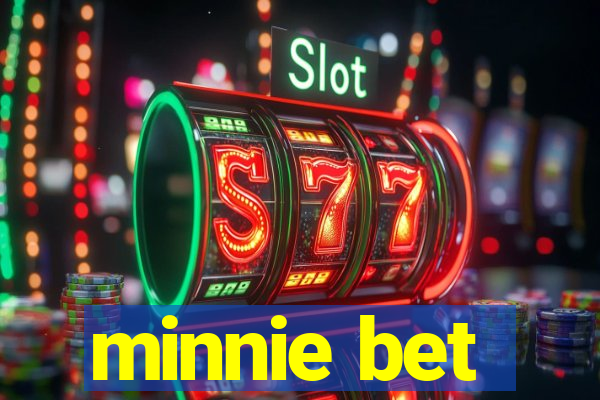 minnie bet