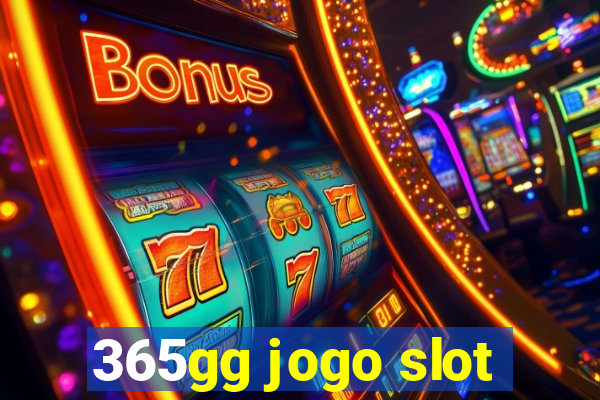 365gg jogo slot