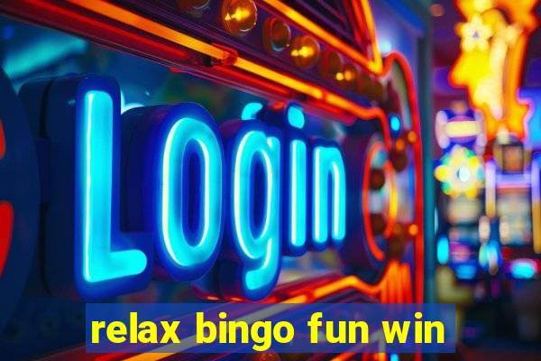 relax bingo fun win