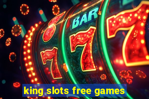 king slots free games