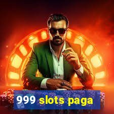 999 slots paga