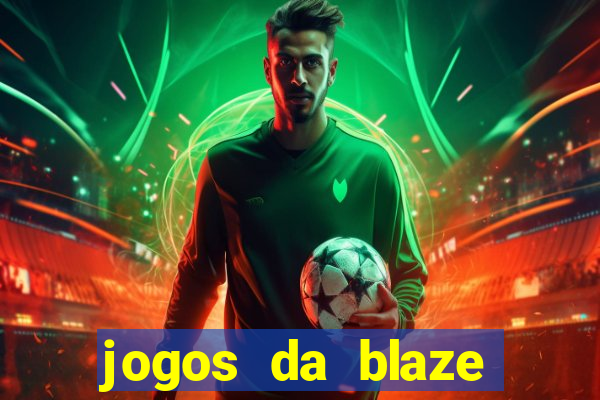 jogos da blaze para jogar com bonus