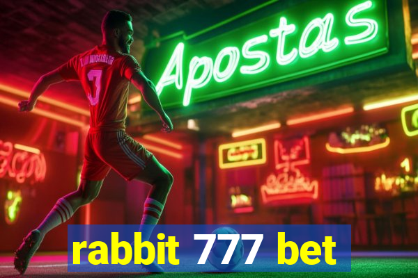 rabbit 777 bet