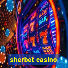 sherbet casino