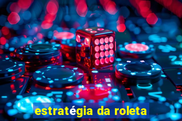 estratégia da roleta