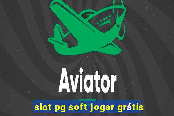 slot pg soft jogar grátis