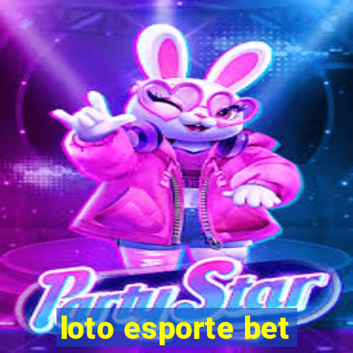 loto esporte bet