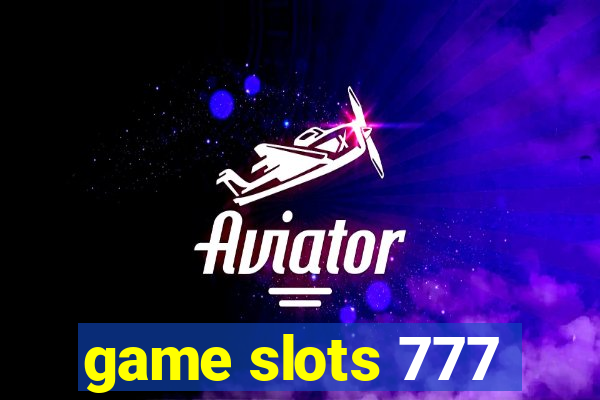 game slots 777