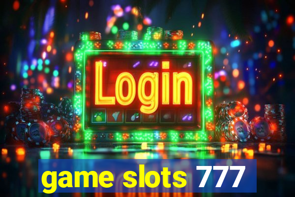 game slots 777