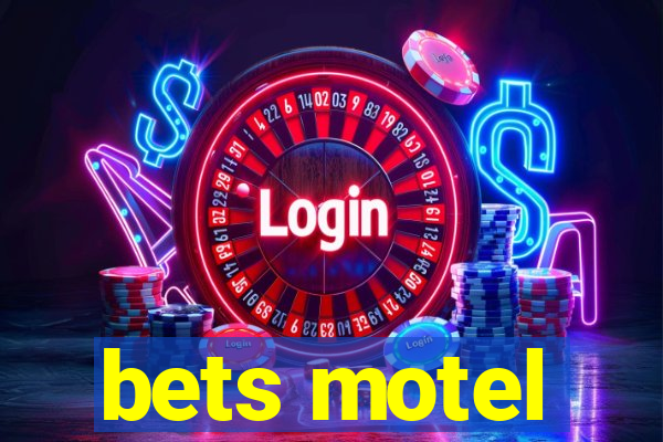 bets motel